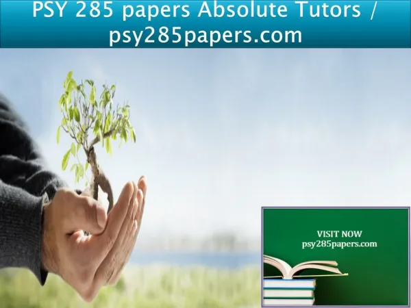 PSY 285 papers Absolute Tutors / psy285papers.com