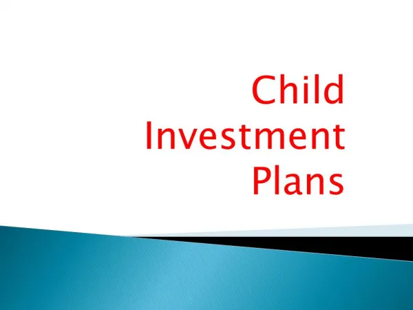 Choose best saving investment plan and child investment plans