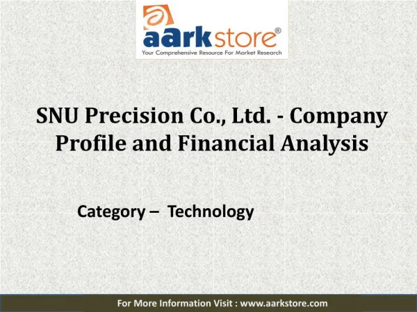 Company Profile of SNU Precision: Aarkstore.com