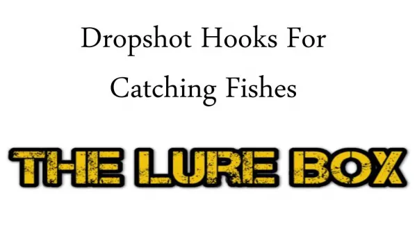 Dropshot Hooks For Catching Fishes