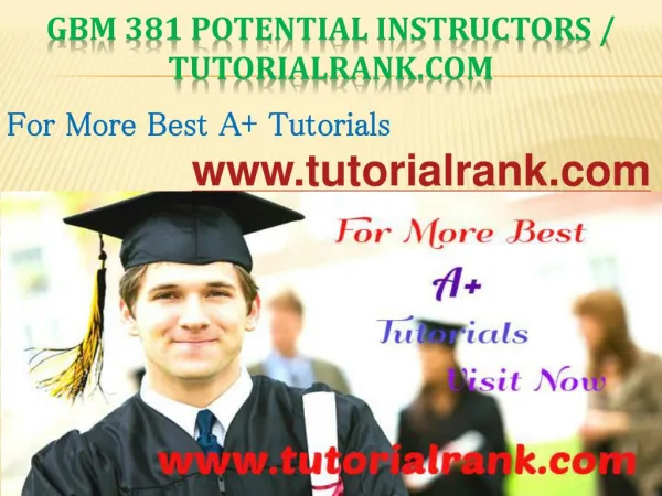 GBM 381 Potential Instructors / tutorialrank.com