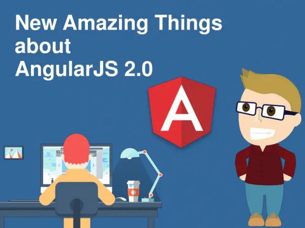 New Amazing Things about AngularJS 2.0