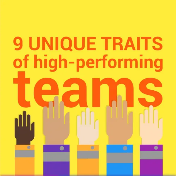 9 Unique Traits of High-Performing Teams