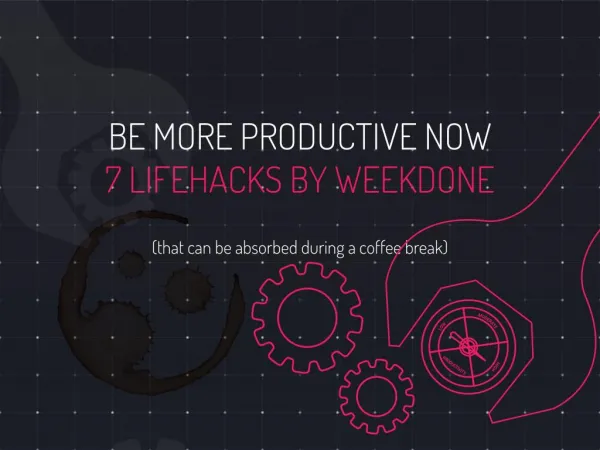 7 Productivity Lifehacks - Be More Productive Now