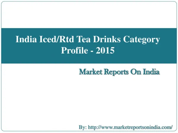 India Iced/Rtd Tea Drinks Category Profile - 2015