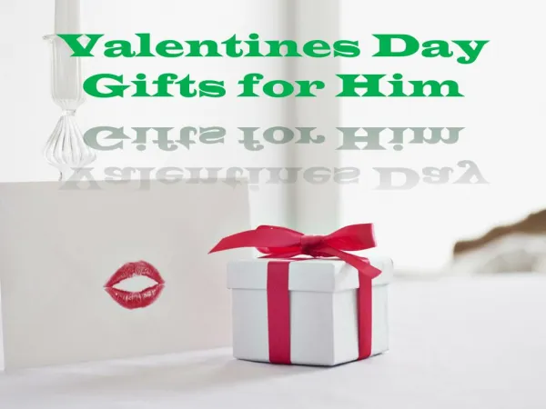 Get All Attention by Giving Valentines Day Gifts For Him