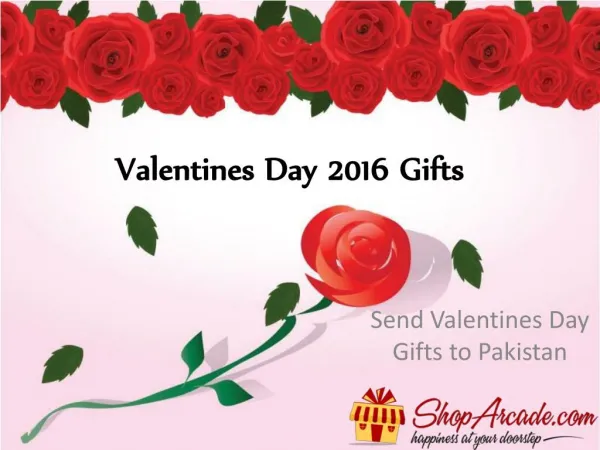 Valentines Day 2016 Gifts----Valentines Day Gifts to Pakistan