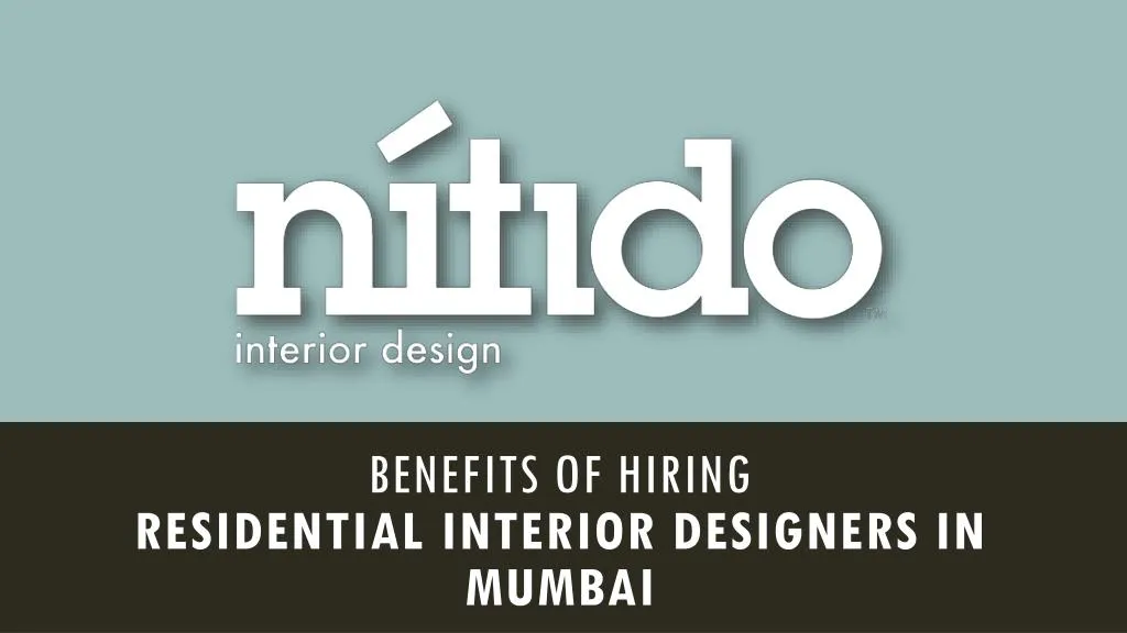benefits of hiring residential interior designers in mumbai