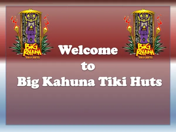 Tiki Huts In Florida at Big Kahuna Tiki Huts