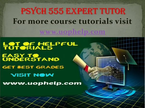 PSYCH 555 expert tutor/ uophelp