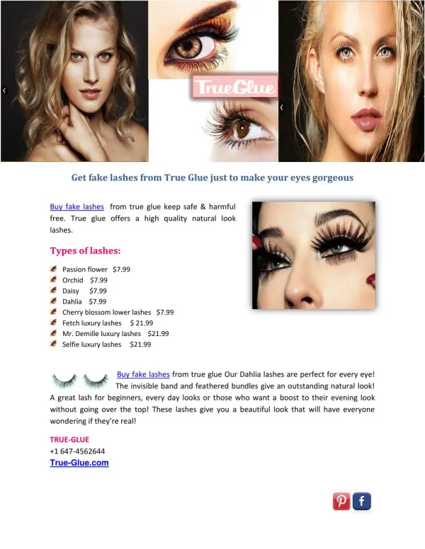 Get fake lashes from True Glue just to make your eyes gorgeous