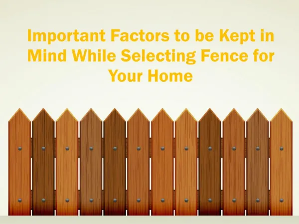 Important Factors to be Kept in Mind While Selecting Fence for Your Home