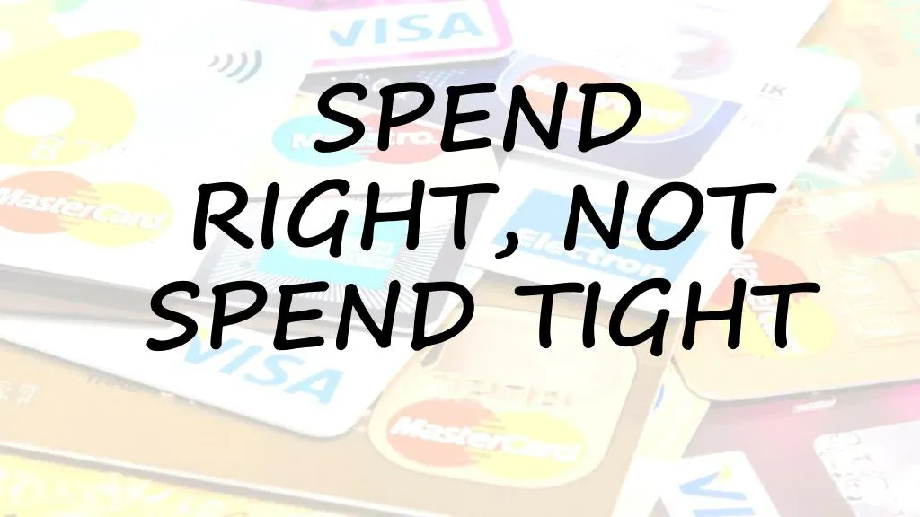 spend right not spend tight