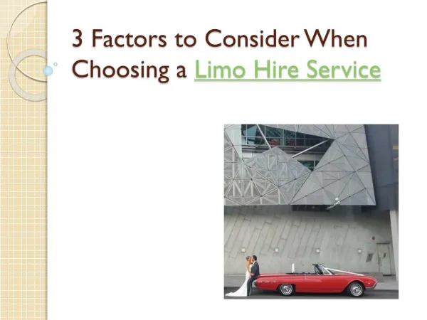 3 Factors to Consider When Choosing a Limo