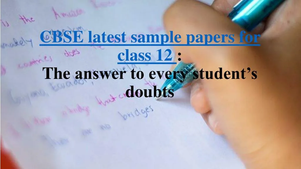 cbse latest sample papers for class 12 the answer to every student s doubts