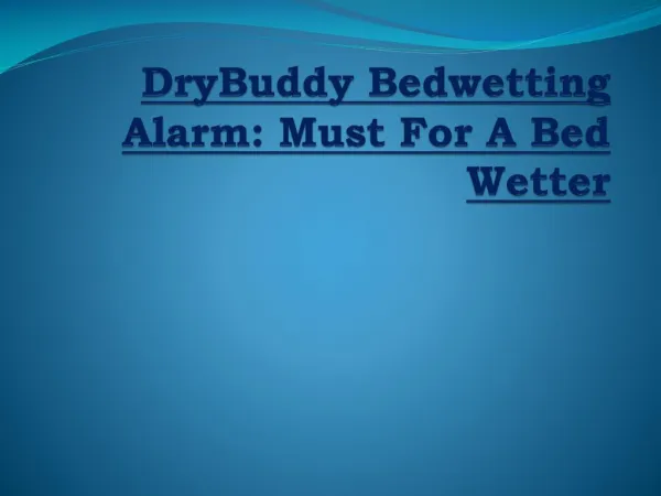 DryBuddy Bedwetting Alarm: Must For A Bed Wetter