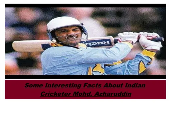 Some Interesting Facts About Indian Cricketer Mohd. Azharuddin