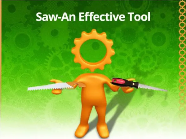 Reasons why saw is an effective metal cutting tool