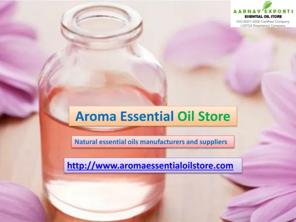 Flower oils manufacturers at aromaessentialoilstore.com
