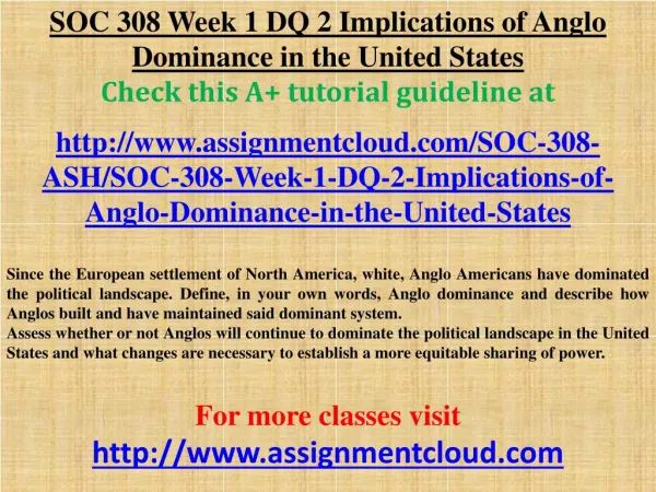 SOC 308 Week 1 DQ 2 Implications of Anglo Dominance in the United States