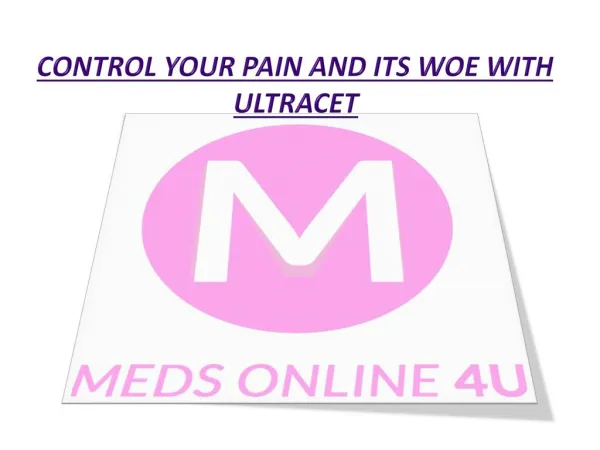 Control your pain and its woe with Ultracet