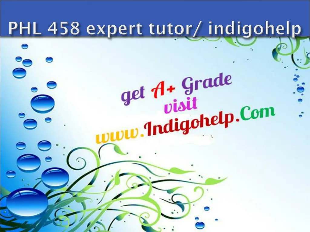 phl 458 expert tutor indigohelp