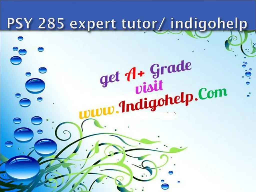 psy 285 expert tutor indigohelp
