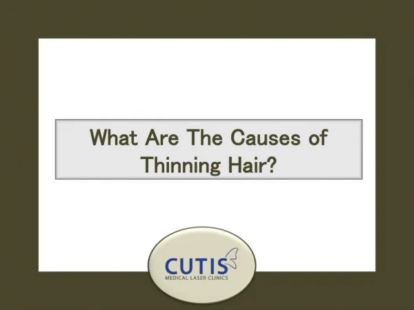 What Are The Causes of Thinning Hair?