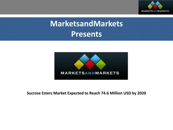 Sucrose Esters Market projected to Reach USD 74.6 Million by 2020