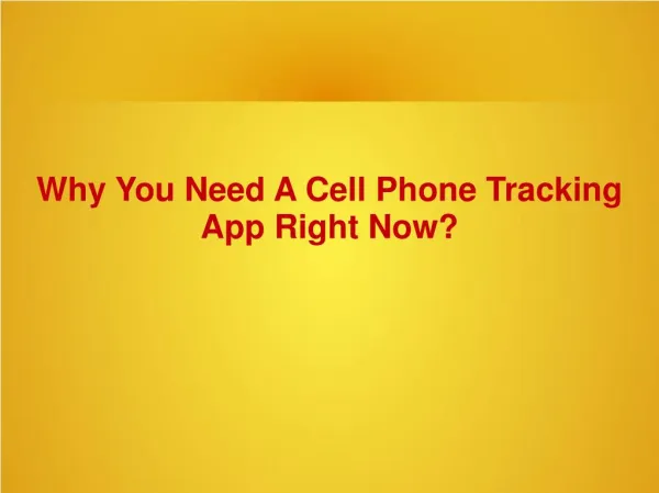 Why You Need A Cell Phone Tracking App Right Now?