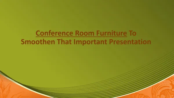 Conference Room Furniture To Smoothen That Important Presentation