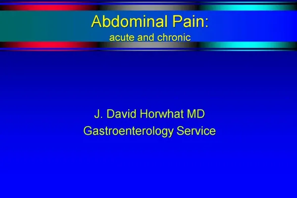 Abdominal Pain: acute and chronic