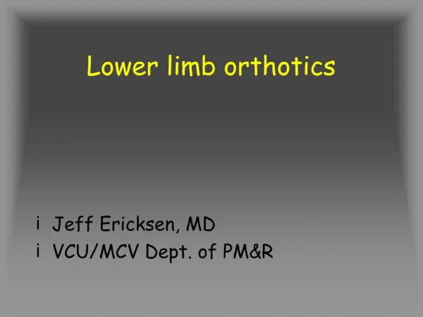 Lower limb orthotics