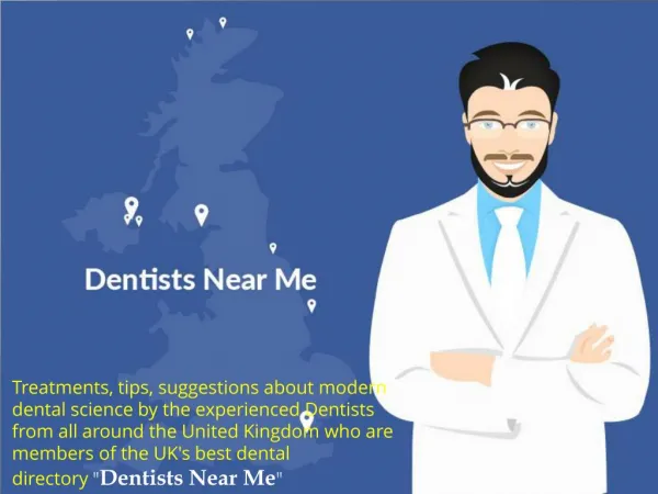 Dental Treatments and Tips By the Dentists From Dentists Near Me