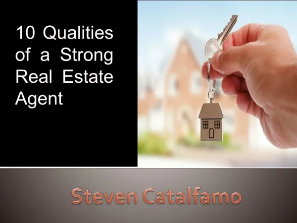 10 Qualities of a Strong Real Estate Agent | Steven Catalfamo