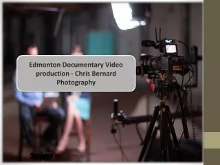 Edmonton Documentary Video production - Chris Bernard Photography - slide 1