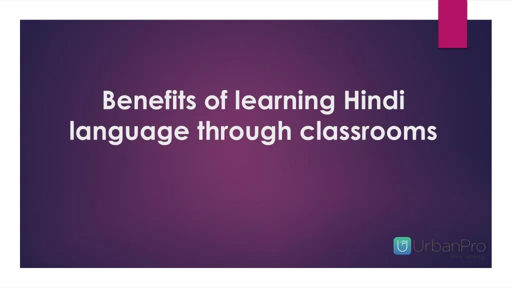 benefits of learning hindi language through classrooms