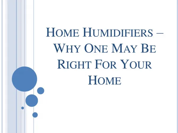 Home Humidifiers – Why One May Be Right For Your Home