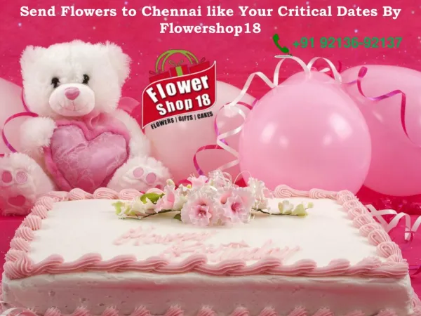 Send Flowers to Chennai like Your Critical Dates By Flowershop18