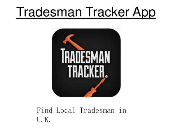 Tradesman Tracker App - London U.K.