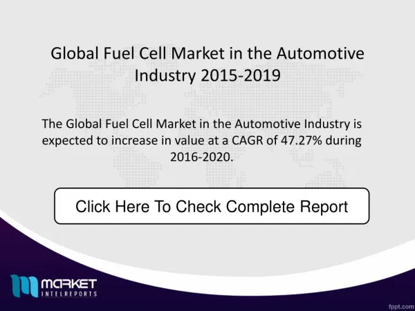 Global Fuel Cell Market in the Automotive Industry Market Size forecast 2019