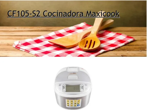 CF105-S2 Cocinadora Maxicook