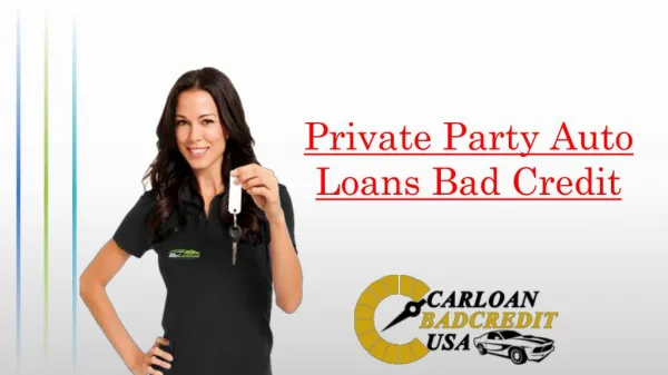 Get Bad Credit Private Party Auto Loans – Buy New or Used Car