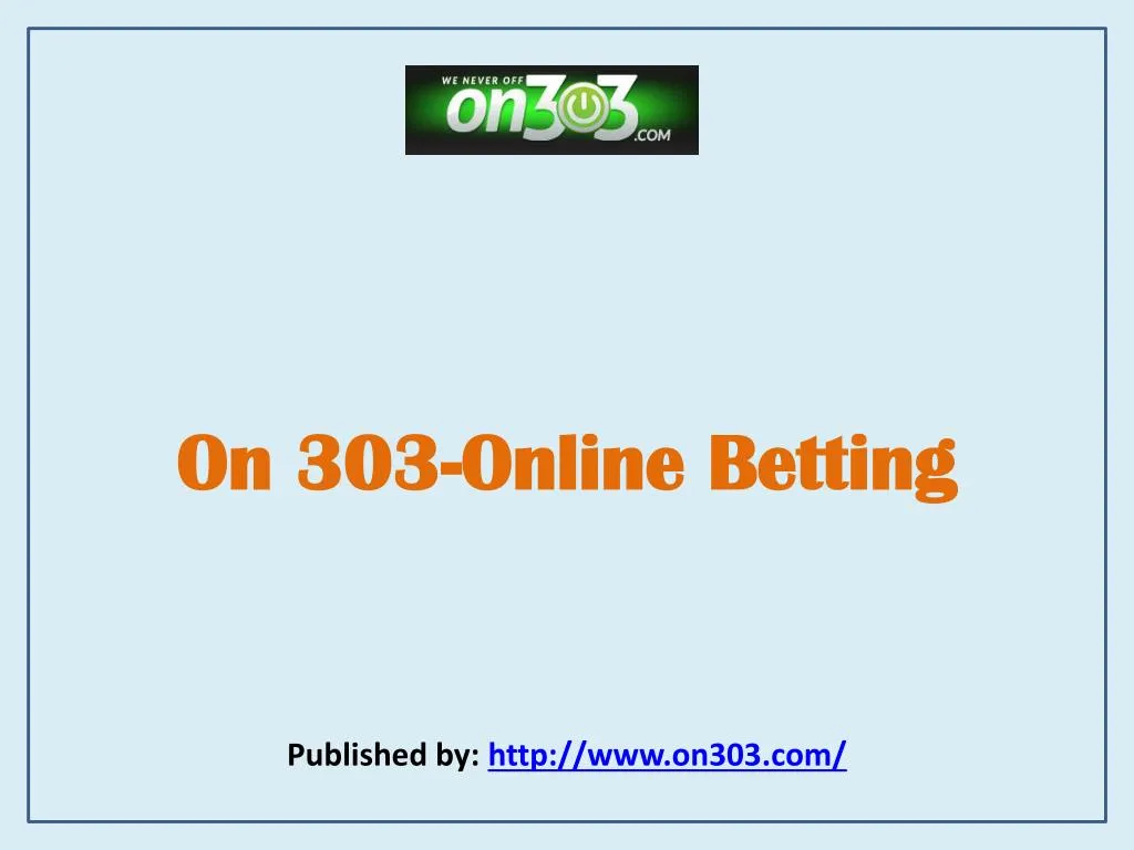 on 303 online betting