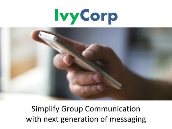 Simplify Group Communication with Next Generation of Messaging