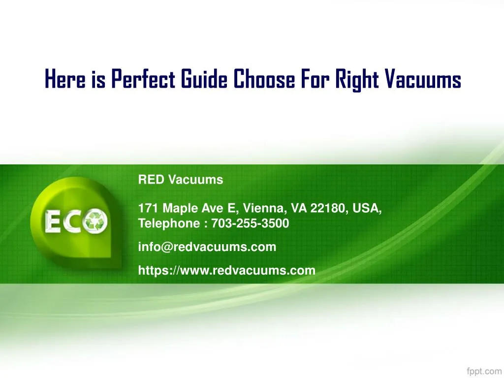 here is perfect guide choose for right vacuums