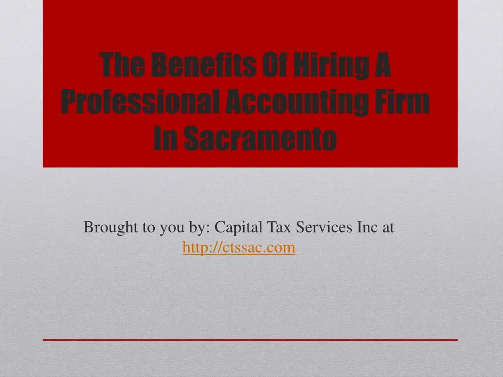 the benefits of hiring a professional accounting firm in sacramento