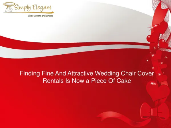 Finding Fine And Attractive Wedding Chair Cover Rentals Is Now a Piece Of Cake