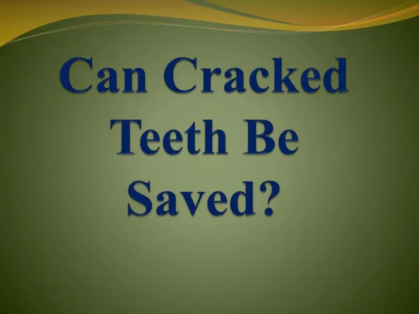 Can Cracked Teeth Be Saved?