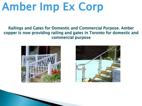 Railings and Gates for Domestic and Commercial Purpose.